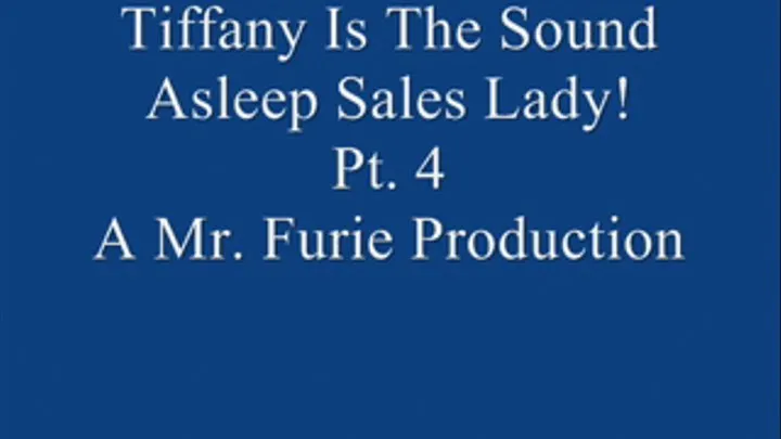 Tiffany Is The Sound Resting Sales Lady! Pt. 4