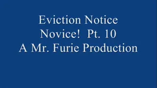 Eviction Notice Novice! Pt. 10