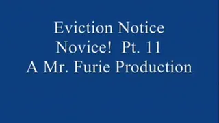 Eviction Notice Novice! Pt. 11