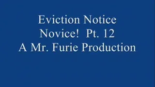 Eviction Notice Novice! Pt. 12