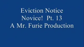 Eviction Notice Novice! Pt. 13