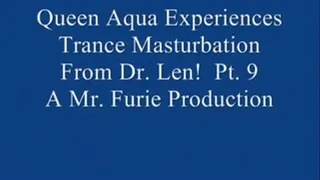 Queen Aqua Experiences Trance Masturbation From Dr. Len! Pt. 9