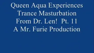 Queen Aqua Experiences Trance Masturbation From Dr. Len! Pt. 11