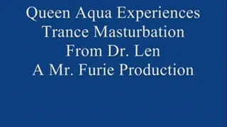 Queen Aqua Experiences Trance Masturbation From Dr. Len! FULL LENGTH
