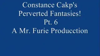 Constance Cakp's Perverted Fantasies! Pt. 6