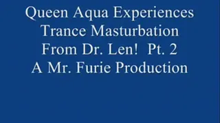 Queen Aqua Experiences Trance Masturbation From Dr. Len! Pt. 2