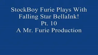 StockBoy Furie Plays With Movie Star BellaInk! Pt. 10