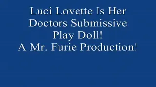 Luci Lovette Is Her Doctors Submissive Fetish Doll! FULL LENGTH