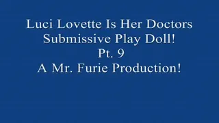 Luci Lovette Is Her Doctors Submissive Fetish Doll! Pt. 9