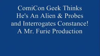 ComiCon Geek Thinks He's An Alien and Interrogates and Probes Model Constance! FULL LENGTH