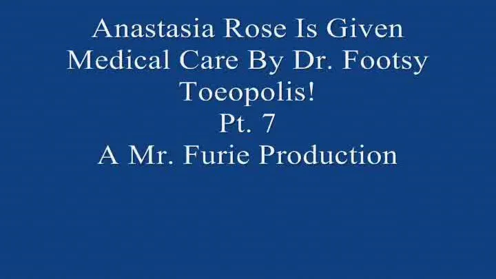 Anastasia Rose Is Given Special Medical Care By Dr. Footsy Toeopolis! Pt. 7