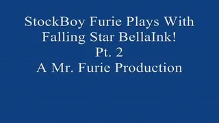 StockBoy Furie Plays With Movie Star BellaInk! Pt. 2