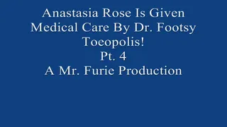Anastasia Rose Is Given Special Medical Care By Dr. Footsy Toeopolis! Pt. 4