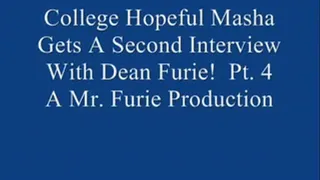 College Hopeful Masha Gets A Second Interview With Dean Of Admissions Furie! Pt. 4