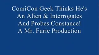 ComiCon Geek Thinks He's An Alien and Interrogates and Probes Model Constance! Pt. 1