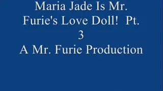 Maria Jade Is Mr. Furie's Love Doll! Pt. 3