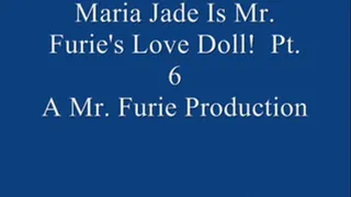 Maria Jade Is Mr. Furie's Love Doll! Pt. 6