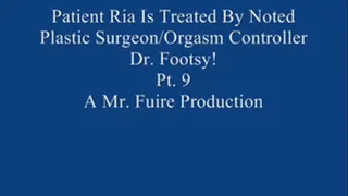 Ria Is Treated By Noted Plastic Surgeon/Orgasm Controller Dr. Footsy! Pt. 9