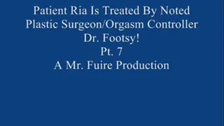 Ria Is Treated By Noted Plastic Surgeon/Orgasm Controller Dr. Footsy! Pt. 7
