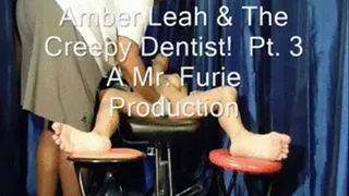 Amber Leah & The Creepy Dentist! Pt. 3