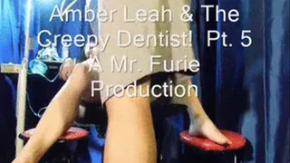 Amber Leah & The Creepy Dentist! Pt. 5 Of 8