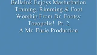 BellaInk Enjoys Masturbation Training, Finger Rimming & Foot Worship By Dr. Footsy Toeopolis! Pt. 2