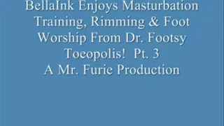 BellaInk Enjoys Masturbation Training, Finger Rimming & Foot Worship By Dr. Footsy Toeopolis! Pt. 3