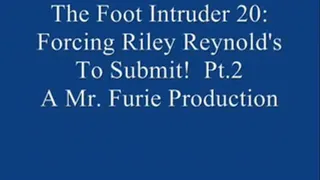 The Foot Intruder 20: Riley Reynold's To Submit! Pt. 2