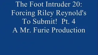 The Foot Intruder 20: Riley Reynold's To Submit! Pt. 4