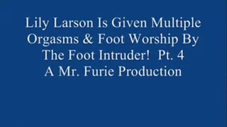 Lily Larson Is Given Multiple Orgasms & Foot Worship By The Foot Intruder! Pt. 4 Of 4