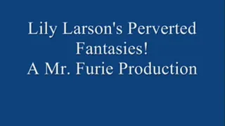 Lily Larson's Perverted Fantasies Redux FULL LENGTH
