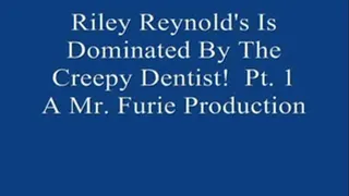 Riley Reynolds & Creepy Dentist! Pt. 1