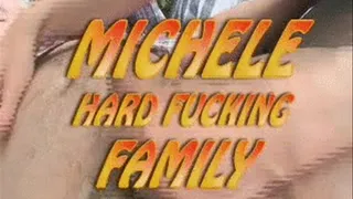 Michele Hard Fucking Family