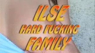 Ilse Hard Fucking Family