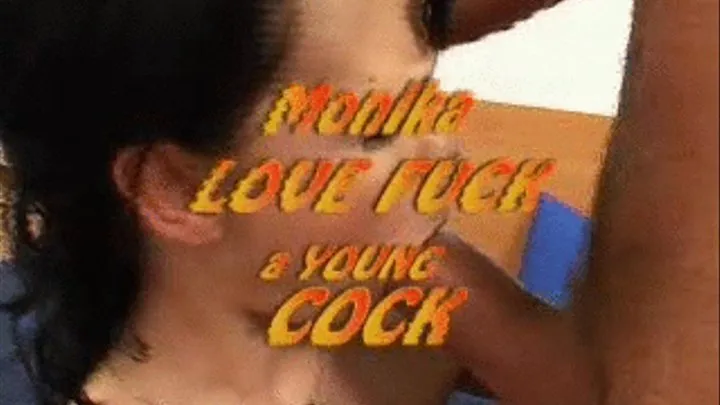 Monika Love Fuck Young Cock 1