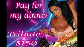 Pay for my Dinner