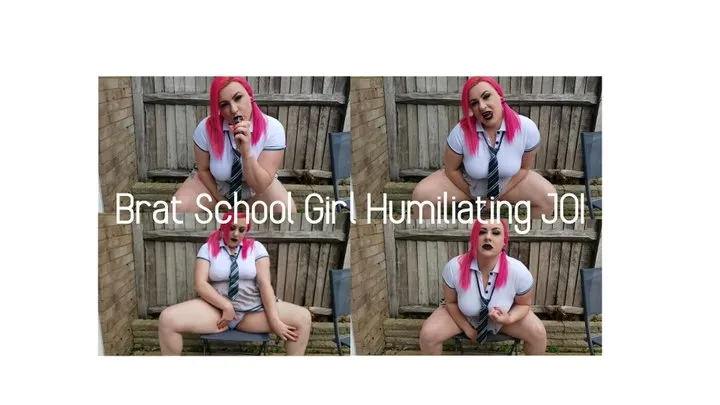 Brat School Girl Humiliating JOI