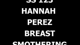 SS 123 Hannah Perez Breast Smothering