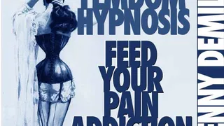 Feed Your Pain Addiction C4S