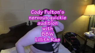 Cody Fulton's nervous quickie audition