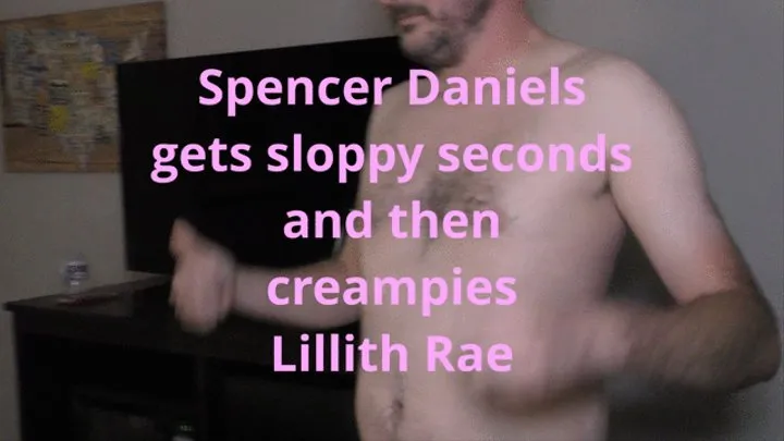 Spencer Daniels eats and fucks Lillith's sloppy seconds