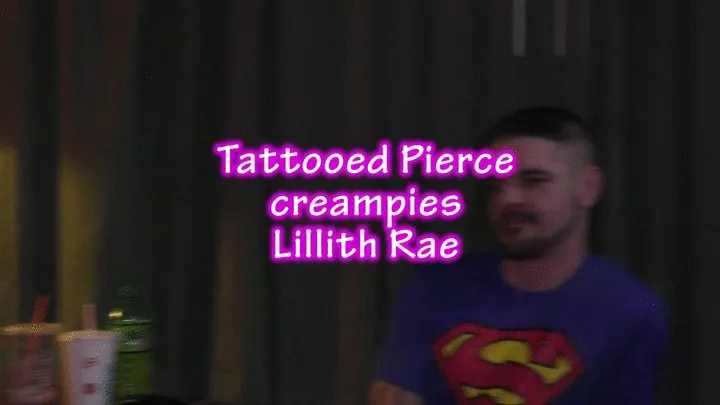 Tattooed Pierce creampies Lillith Rae