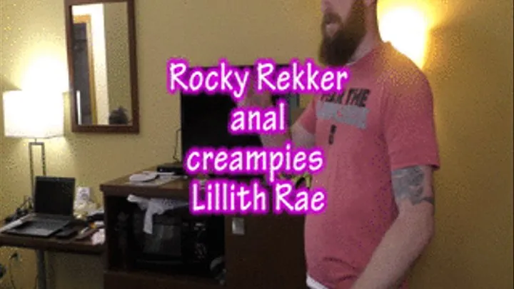 (Quickie)Rocky Rekker Gives Lillith an anal creampie