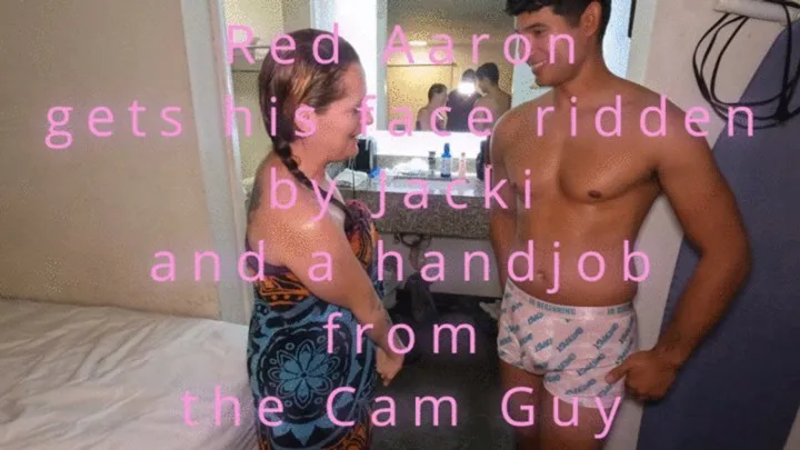 Red Aaron fucks and eats pussy, and gets a handjob from The Cam Guy