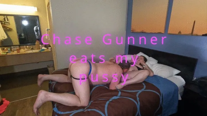 Chase Gunner eats my pussy and shows his tight manhole