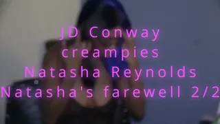 JD Conway creampies Natasha Reynolds (Farewell Natasha Part 2)