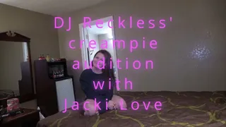 DJ Reckless' creampie audition with Jacki Love