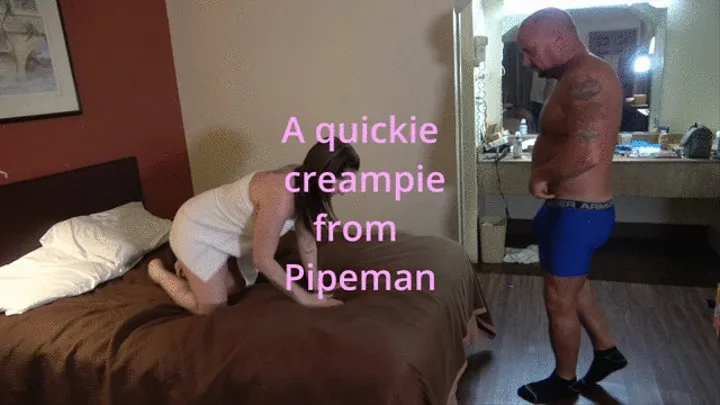 Pipeman returns for a quickie morning creampie