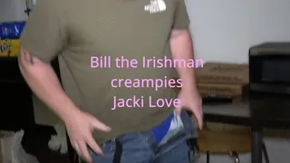 Bill the Irishman creampies Jacki Love