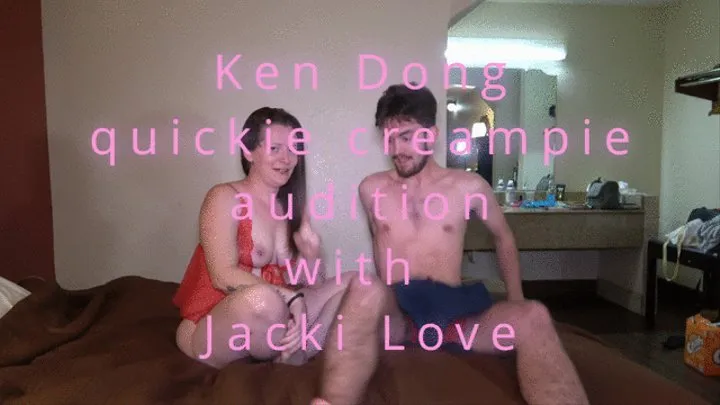 Ken Dong's quickie creampie audition